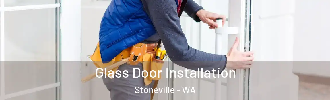 Glass Door Installation Stoneville - WA