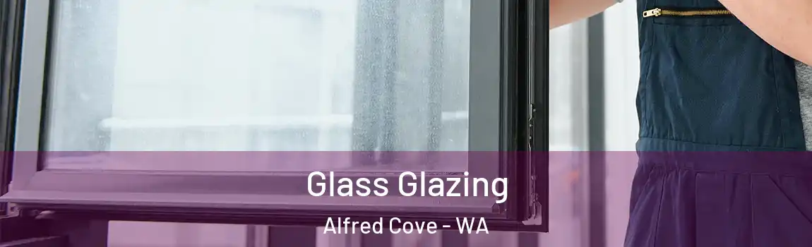 Glass Glazing Alfred Cove - WA