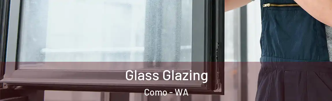 Glass Glazing Como - WA