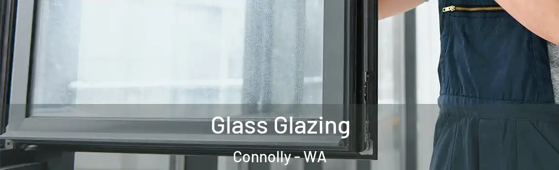 Glass Glazing Connolly - WA