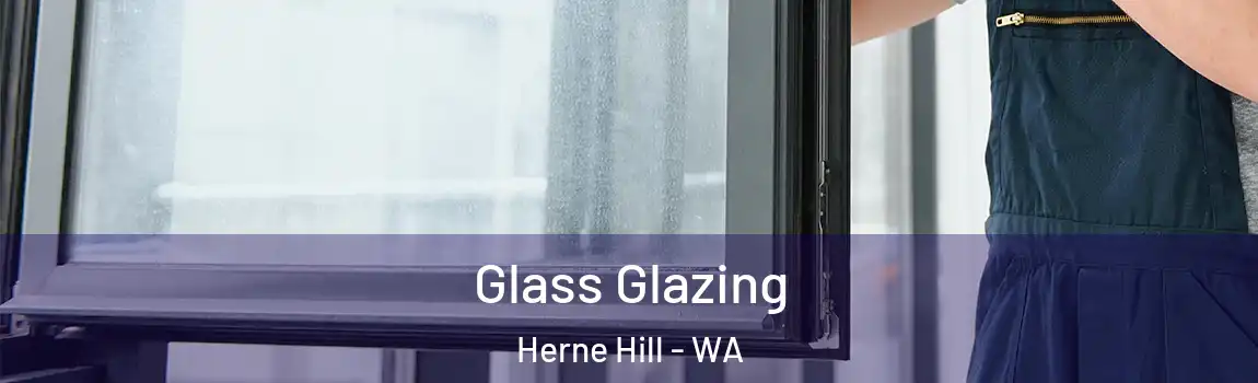 Glass Glazing Herne Hill - WA