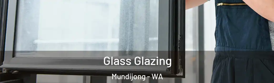 Glass Glazing Mundijong - WA