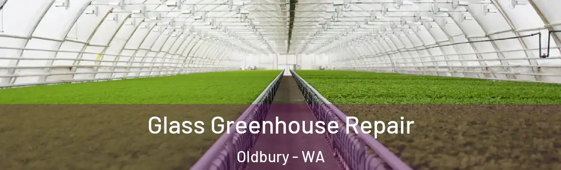 Glass Greenhouse Repair Oldbury - WA