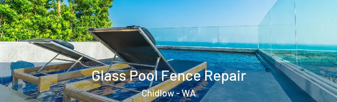Glass Pool Fence Repair Chidlow - WA
