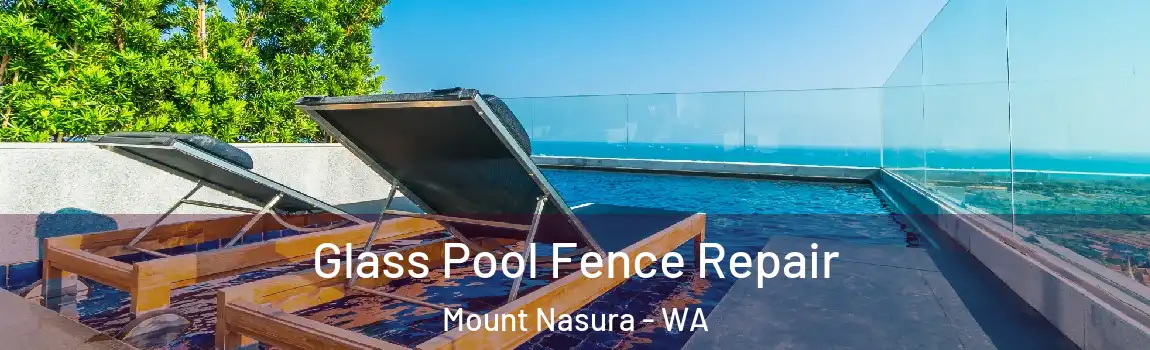 Glass Pool Fence Repair Mount Nasura - WA
