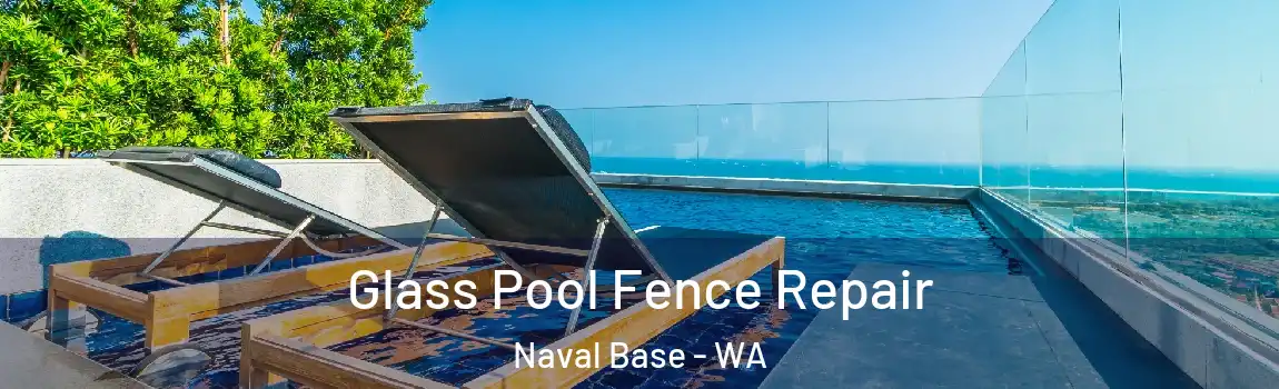  Glass Pool Fence Repair Naval Base - WA