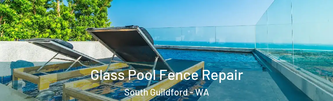 Glass Pool Fence Repair South Guildford - WA