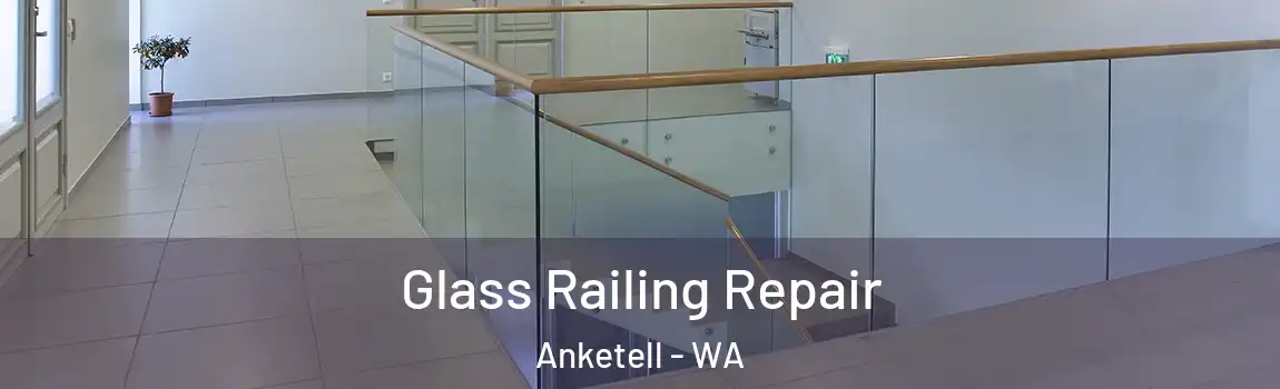 Glass Railing Repair Anketell - WA