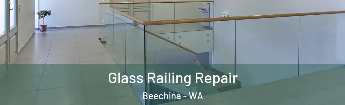 Glass Railing Repair Beechina - WA