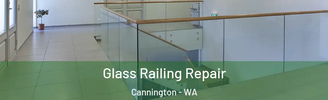 Glass Railing Repair Cannington - WA