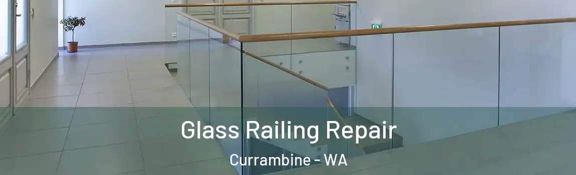 Glass Railing Repair Currambine - WA
