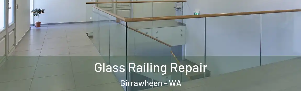 Glass Railing Repair Girrawheen - WA