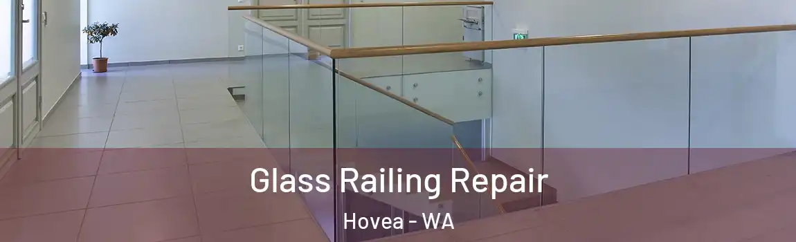 Glass Railing Repair Hovea - WA