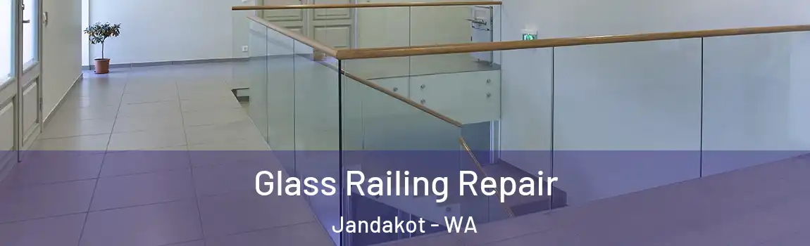 Glass Railing Repair Jandakot - WA