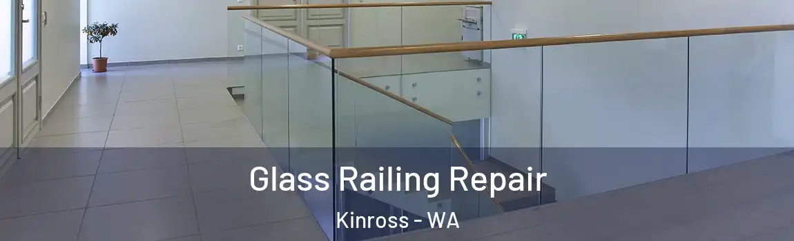 Glass Railing Repair Kinross - WA