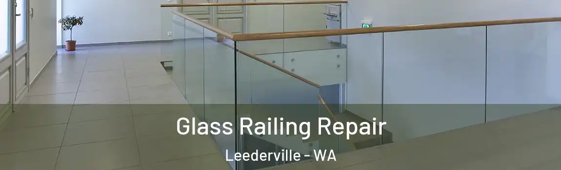 Glass Railing Repair Leederville - WA