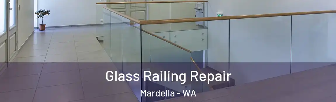 Glass Railing Repair Mardella - WA