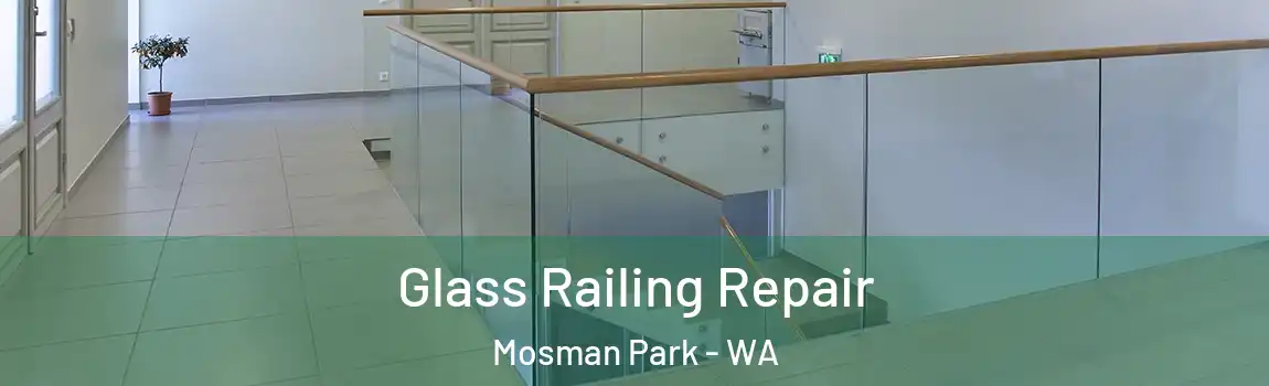 Glass Railing Repair Mosman Park - WA