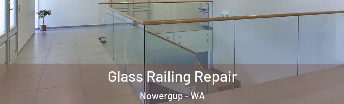 Glass Railing Repair Nowergup - WA