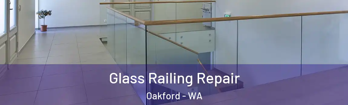 Glass Railing Repair Oakford - WA