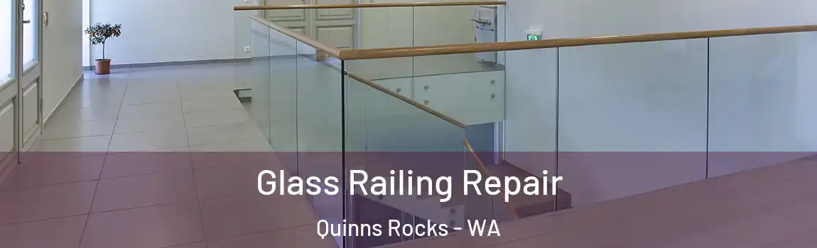 Glass Railing Repair Quinns Rocks - WA