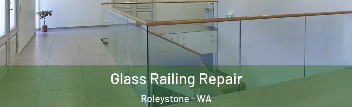 Glass Railing Repair Roleystone - WA