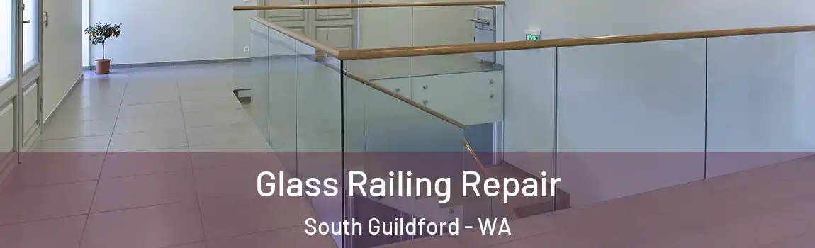 Glass Railing Repair South Guildford - WA