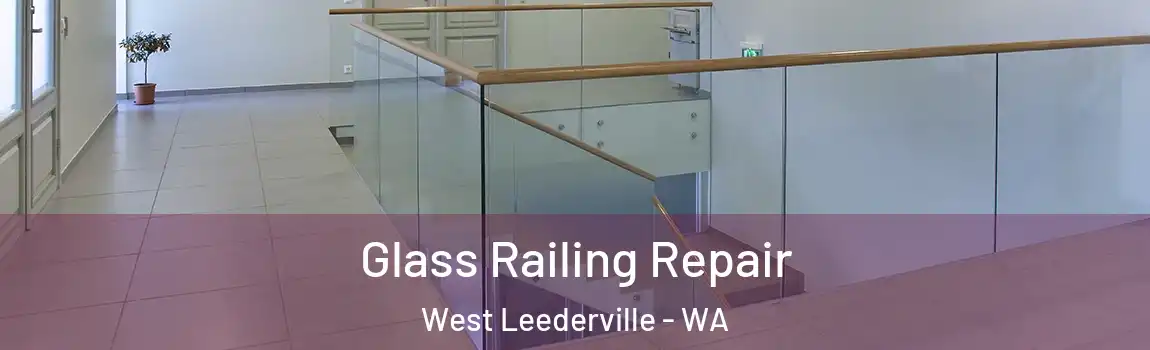Glass Railing Repair West Leederville - WA