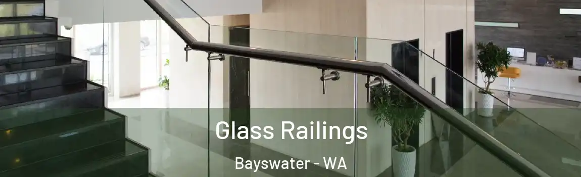 Glass Railings Bayswater - WA