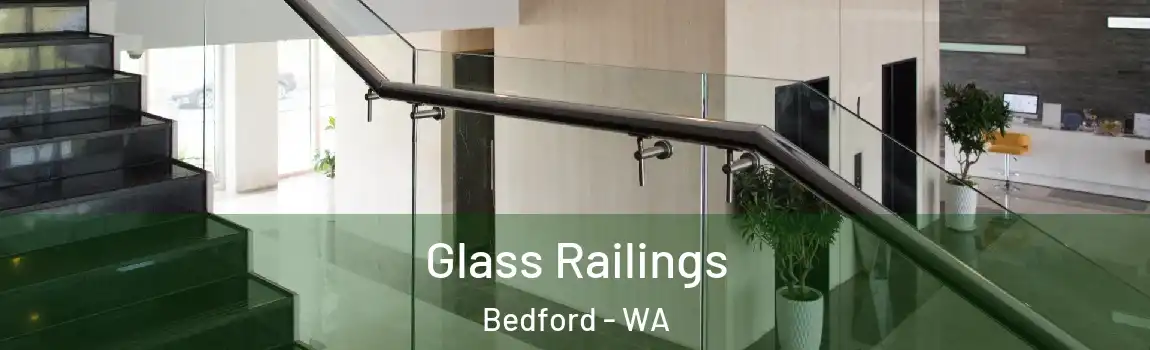 Glass Railings Bedford - WA