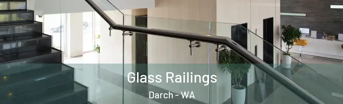 Glass Railings Darch - WA