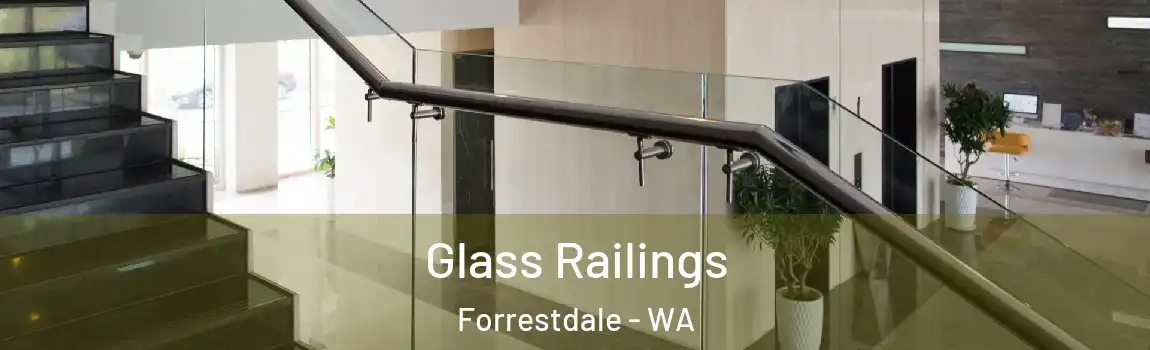 Glass Railings Forrestdale - WA