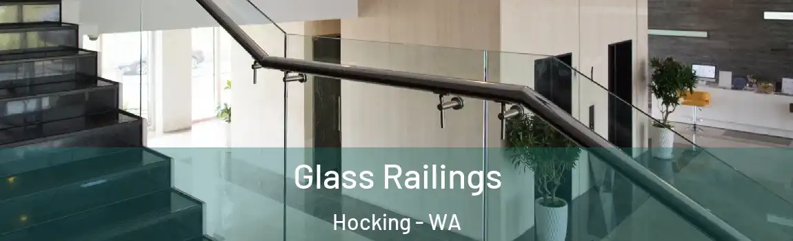 Glass Railings Hocking - WA