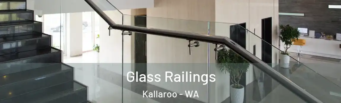 Glass Railings Kallaroo - WA