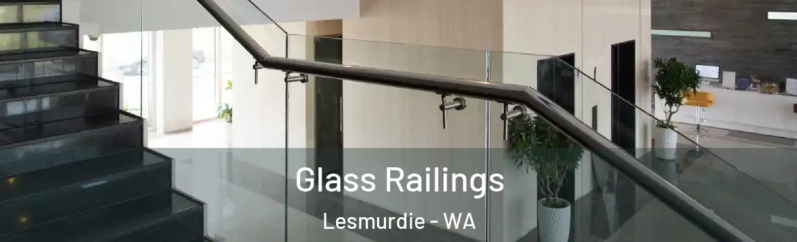 Glass Railings Lesmurdie - WA