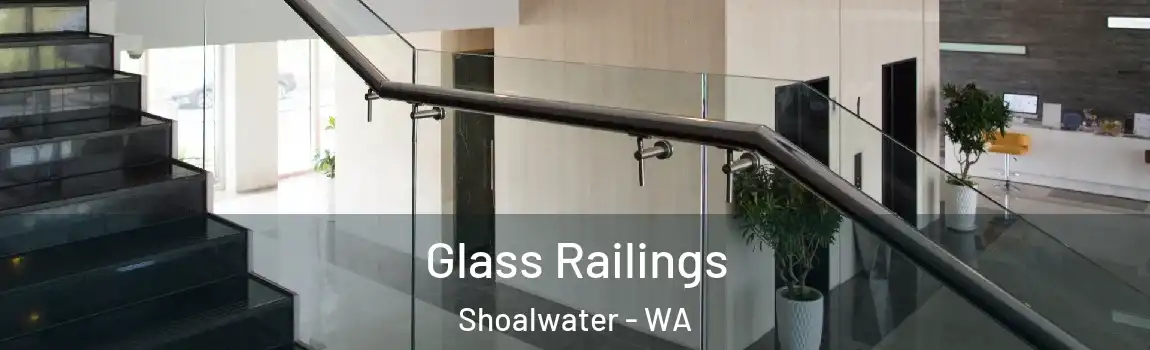 Glass Railings Shoalwater - WA