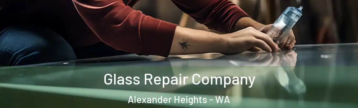 Glass Repair Company Alexander Heights - WA