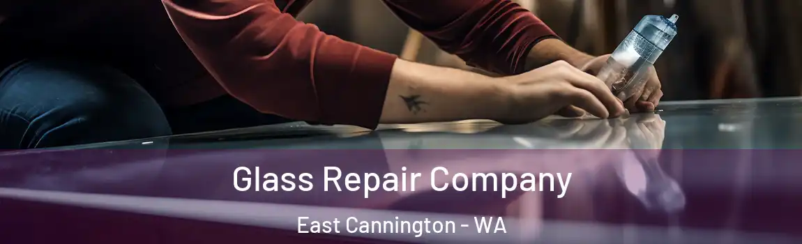 Glass Repair Company East Cannington - WA