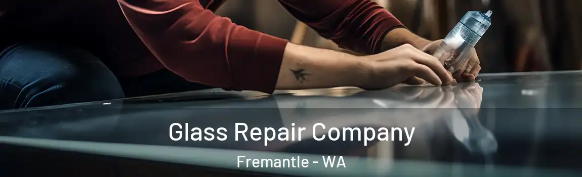 Glass Repair Company Fremantle - WA