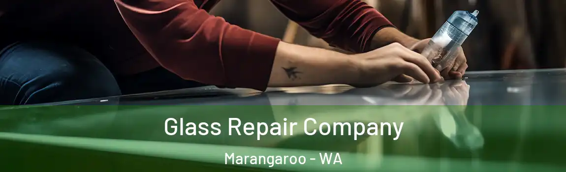 Glass Repair Company Marangaroo - WA