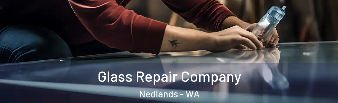 Glass Repair Company Nedlands - WA