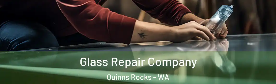 Glass Repair Company Quinns Rocks - WA