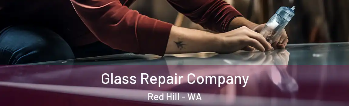 Glass Repair Company Red Hill - WA