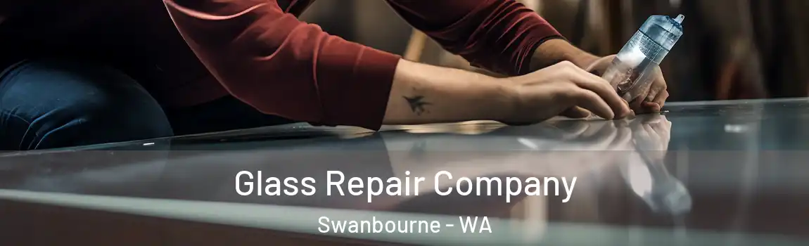Glass Repair Company Swanbourne - WA