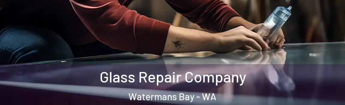 Glass Repair Company Watermans Bay - WA