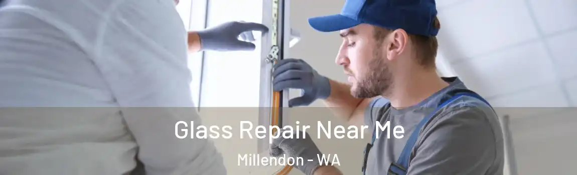 Glass Repair Near Me Millendon - WA