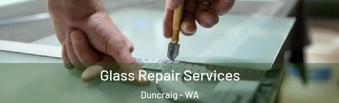 Glass Repair Services Duncraig - WA