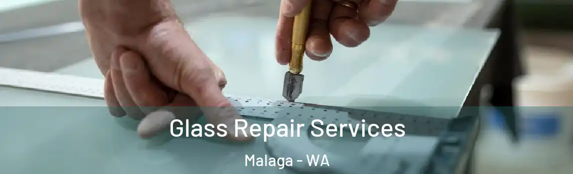 Glass Repair Services Malaga - WA