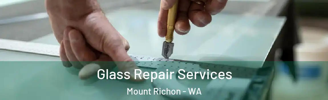 Glass Repair Services Mount Richon - WA