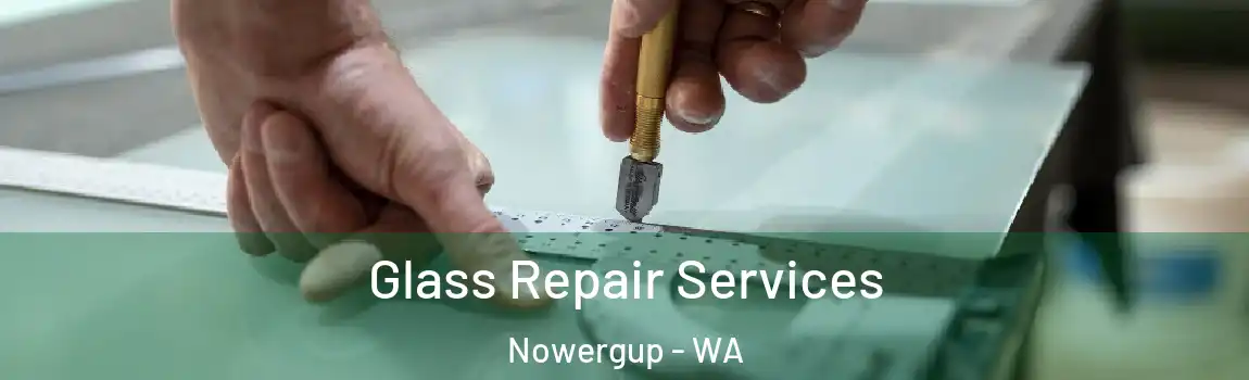 Glass Repair Services Nowergup - WA